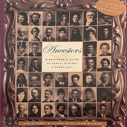 Ancestors: A Beginner's Guide to Family History and Genealogy