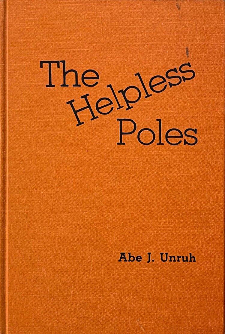 The Helpless Poles by Abe Unruh